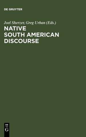 Native South American Discourse de Joel Sherzer