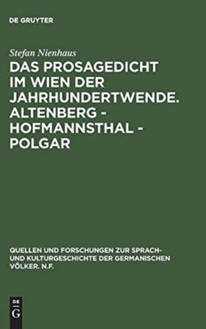 Das Prosagedicht im Wien der Jahrhundertwende: Altenberg - Hofmannsthal - Polgar de Stefan Nienhaus