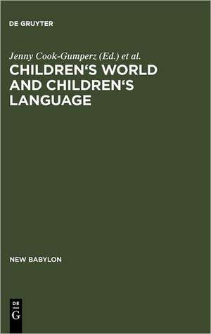 Children's Worlds and Children's Language de Jenny Cook-Gumperz