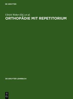 Orthopädie mit Repetitorium de Ulrich Weber