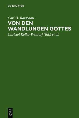 Von den Wandlungen Gottes: Beiträge zur Systematischen Theologie de Carl H. Ratschow