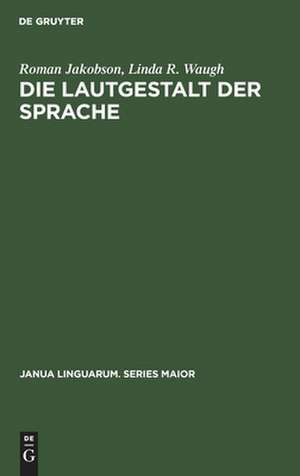 Die Lautgestalt der Sprache de Roman Jakobson