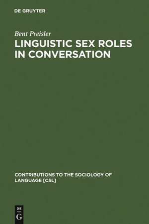 Linguistic Sex Roles in Conversation: Social Variation in the Expression of Tentativeness in English de Bent Preisler