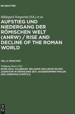 Religion (Hellenistisches Judentum in römischer Zeit, ausgenommen Philon und Josephus [Forts.]) de Wolfgang Haase