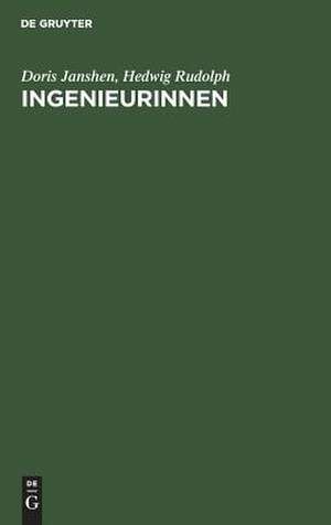 Ingenieurinnen: Frauen für die Zukunft de Doris Janshen