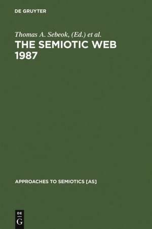 The Semiotic Web 1987 de Thomas A. Sebeok