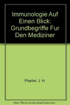 Immunologie auf einen Blick: Grundbegriffe für den Mediziner de J. H. Playfair