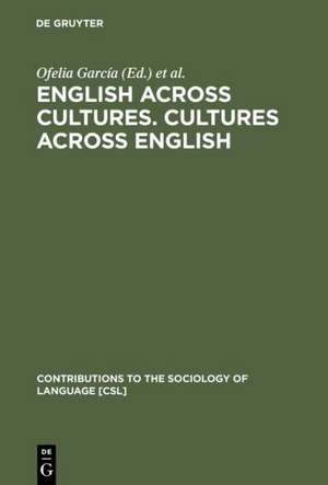 English across Cultures. Cultures across English: A Reader in Cross-cultural Communication de Ofelia García