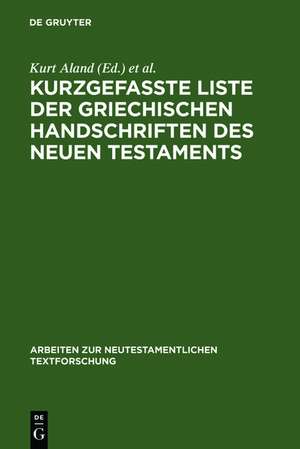 Kurzgefaßte Liste der griechischen Handschriften des Neuen Testaments de Kurt Aland