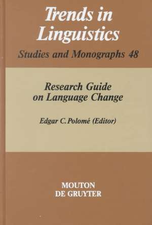 Research Guide on Language Change de Edgar C. Polomé