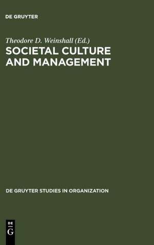 Societal Culture and Management de Theodore D. Weinshall