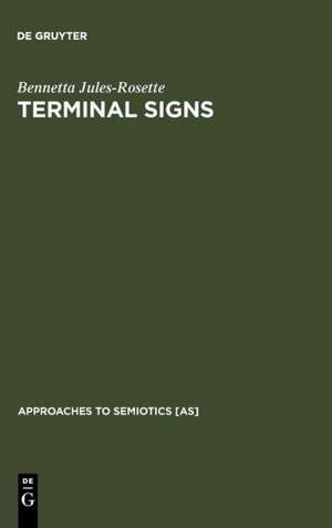 Terminal Signs: Computers and Social Change in Africa de Bennetta Jules-Rosette