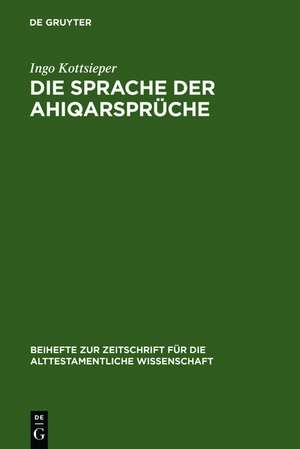 Die Sprache der Ahiqarsprüche de Ingo Kottsieper