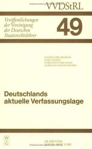 Deutschlands aktuelle Verfassungslage: Berichte und Diskussionen auf der Sondertagung der Vereinigung der Deutschen Staatsrechtslehrer in Berlin am 27. April 1990 de Jochen A. Frowein