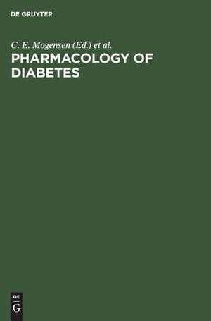 Pharmacology of Diabetes: Present Practice and Future Perspectives de Carl E. Mogensen