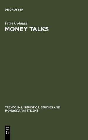 Money Talks: Reconstructing Old English de Fran Colman