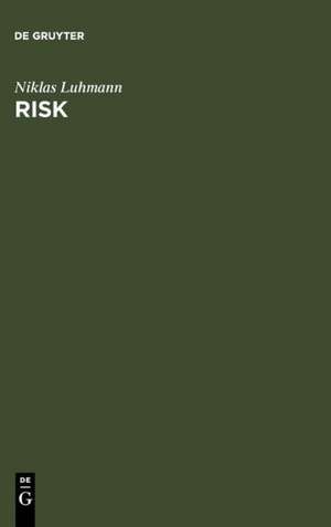 Risk: A Sociological Theory de Niklas Luhmann