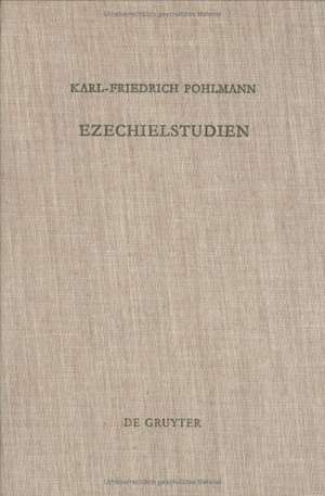 Ezechielstudien de Karl-Friedrich Pohlmann