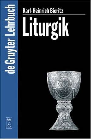 Liturgik de Karl-Heinrich Bieritz