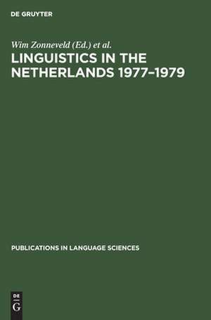 Linguistics in the Netherlands 1977 - 1979 de Wim Zonneveld