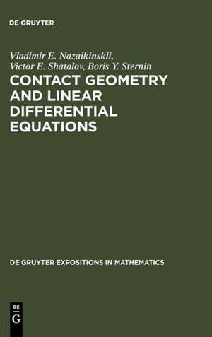 Contact Geometry and Linear Differential Equations de Vladimir E. Nazaikinskii