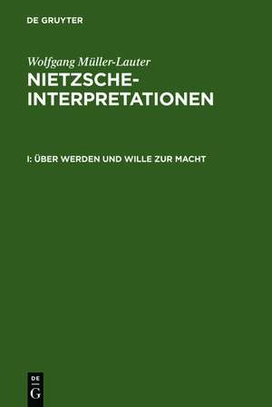 Über Werden und Wille zur Macht de Wolfgang Müller-Lauter