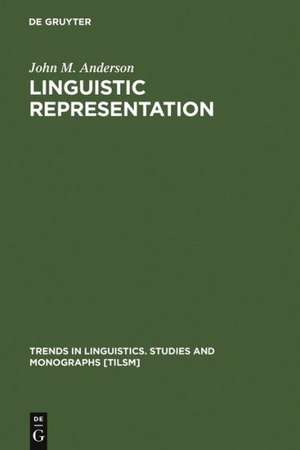 Linguistic Representation: Structural Analogy and Stratification de John M. Anderson