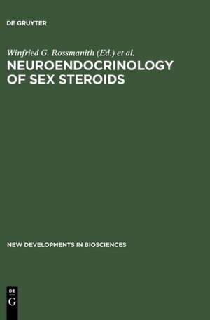 Neuroendocrinology of Sex Steroids: Basic Knowledge and Clinical Implications de Winfried Rossmanith