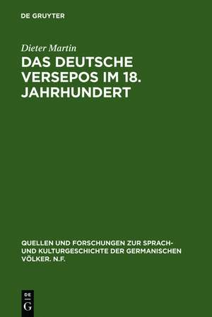 Das deutsche Versepos im 18. Jahrhundert: Studien und kommentierte Gattungsbibliographie de Dieter Martin