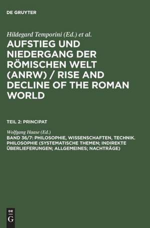 Philosophie, Wissenschaften, Technik. Philosophie (Systematische Themen; Indirekte Überlieferungen; Allgemeines; Nachträge) de Wolfgang Haase