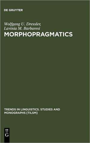 Morphopragmatics: Diminutives and Intensifiers in Italian, German, and Other Languages de Wolfgang U. Dressler