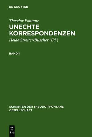 Unechte Korrespondenzen: Band 1: 1860-1865. Band 2: 1866-1870 de Theodor Fontane