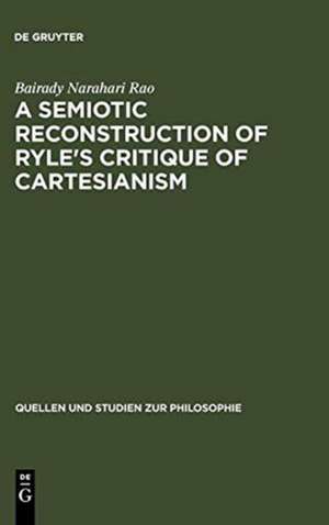 A Semiotic Reconstruction of Ryle's Critique of Cartesianism de Bairady Narahari Rao