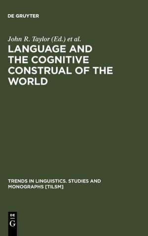 Language and the Cognitive Construal of the World de John R. Taylor