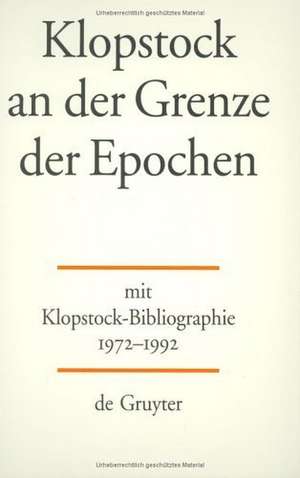 Klopstock an der Grenze der Epochen de Katrin Kohl