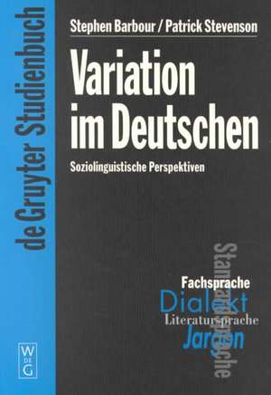 Variation im Deutschen: Soziolinguistische Perspektiven de Stephen Barbour