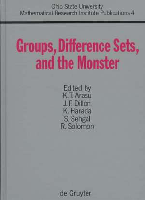 Groups, Difference Sets, and the Monster: Proceedings of a Special Research Quarter at The Ohio State University, Spring 1993 de K. T. Arasu