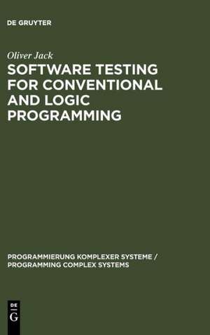 Software Testing for Conventional and Logic Programming de Oliver Jack