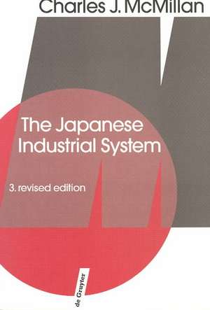 The Japanese Industrial System de Charles J. McMillan