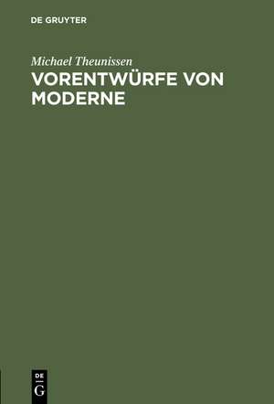 Vorentwürfe von Moderne: Antike Melancholie und die Acedia des Mittelalters de Michael Theunissen