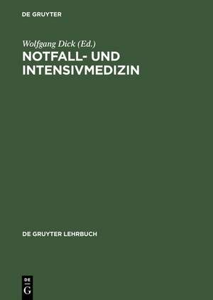 Notfall- und Intensivmedizin de Wolfgang Dick