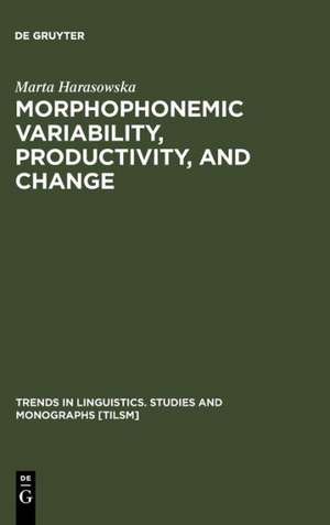 Morphophonemic Variability, Productivity, and Change: The Case of Rusyn de Marta Harasowska