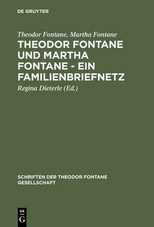 Theodor Fontane und Martha Fontane - Ein Familienbriefnetz de Theodor Fontane