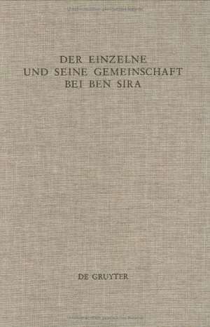 Der Einzelne und seine Gemeinschaft bei Ben Sira de Renate Egger-Wenzel