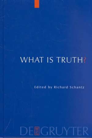 What is Truth? de Richard Schantz