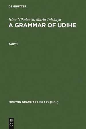 A Grammar of Udihe de Irina Nikolaeva