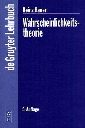 Wahrscheinlichkeitstheorie de Heinz Bauer