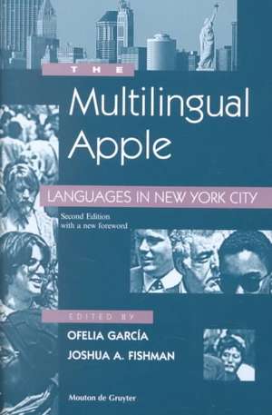 The Multilingual Apple: Languages in New York City de Ofelia García