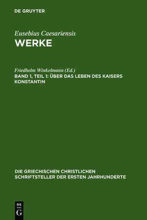 Über das Leben des Kaisers Konstantin de Friedhelm Winkelmann