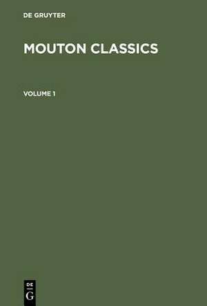 Mouton Classics: From Syntax to Cognition. From Phonology to Text